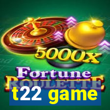 t22 game