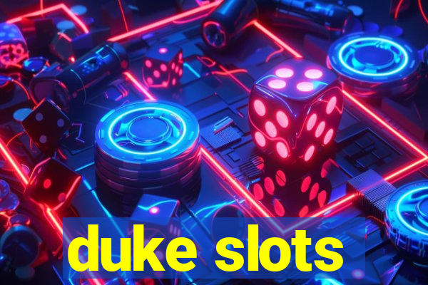 duke slots