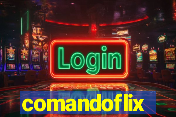 comandoflix