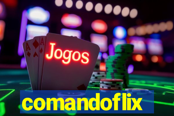 comandoflix
