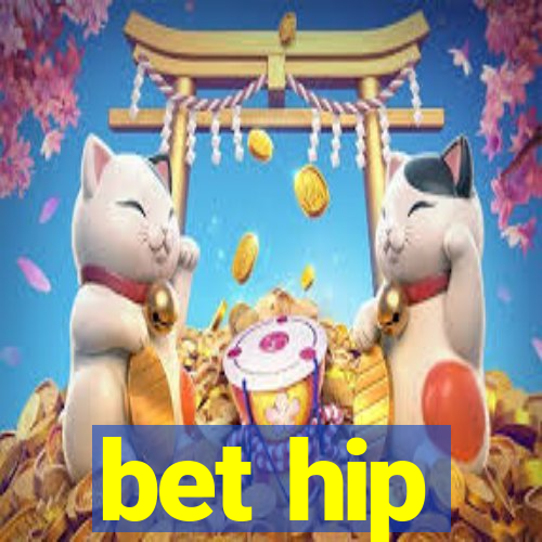 bet hip