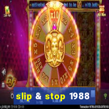 slip & stop 1988