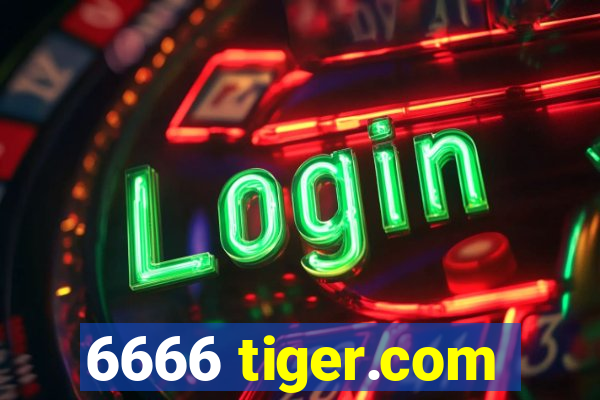 6666 tiger.com