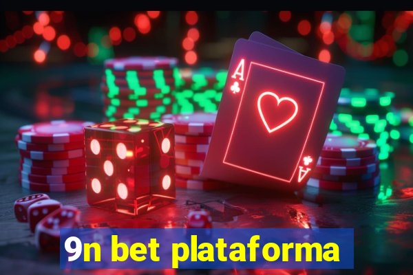 9n bet plataforma
