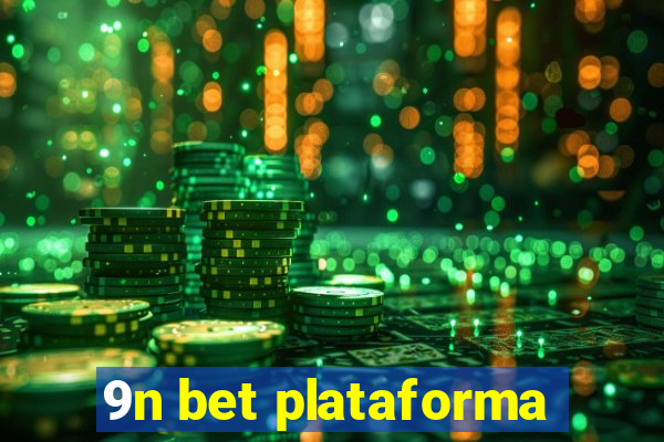 9n bet plataforma