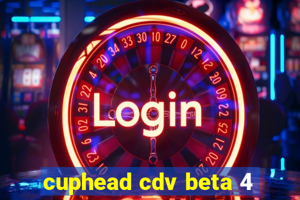 cuphead cdv beta 4