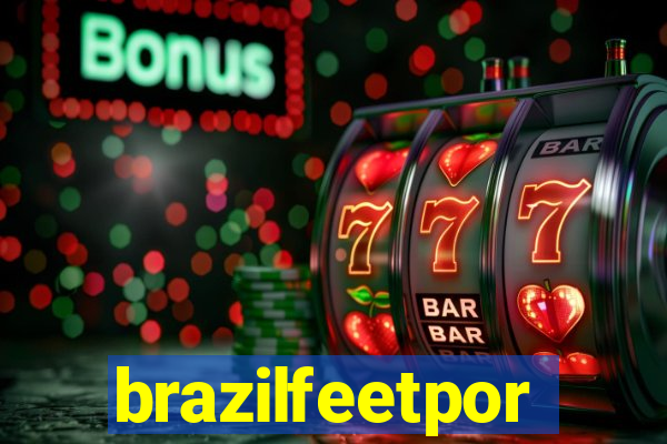 brazilfeetpor
