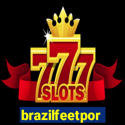 brazilfeetpor