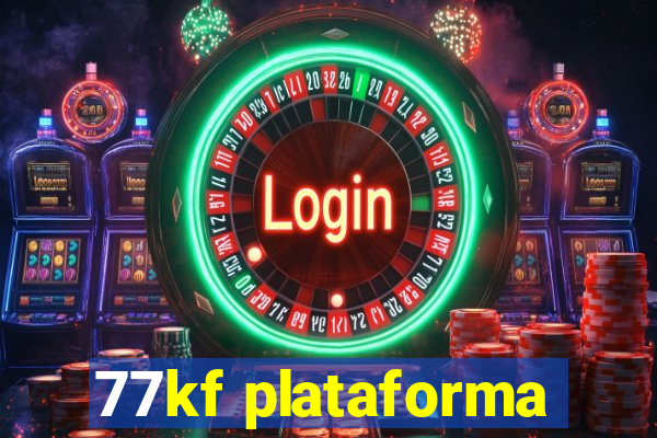 77kf plataforma