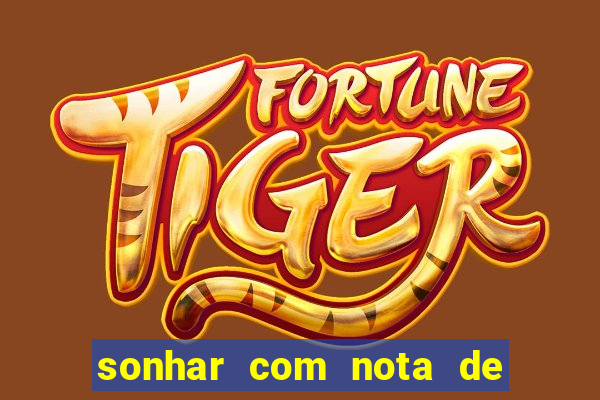 sonhar com nota de 5 reais no jogo do bicho
