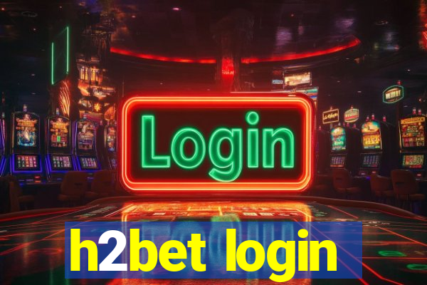 h2bet login