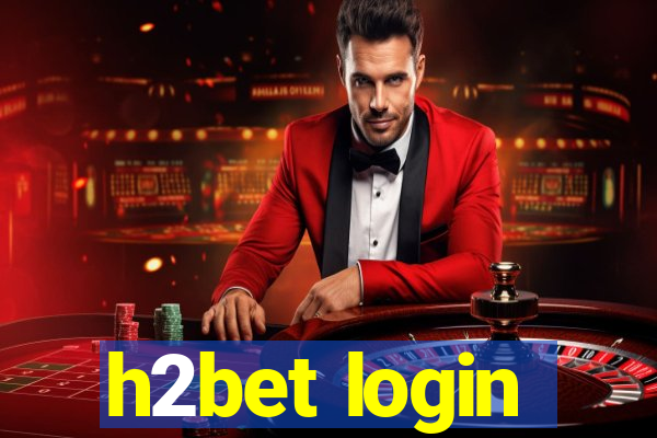 h2bet login
