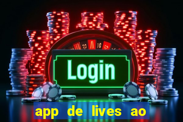 app de lives ao vivo 18