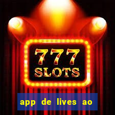 app de lives ao vivo 18