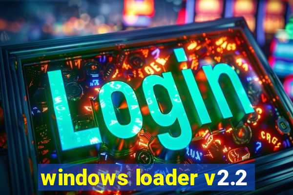 windows loader v2.2