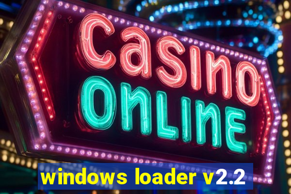 windows loader v2.2