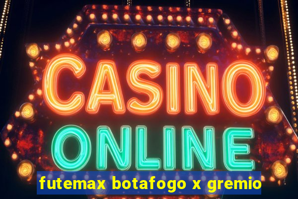 futemax botafogo x gremio