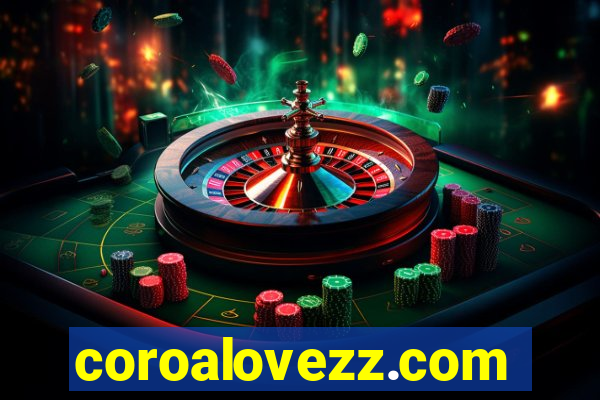coroalovezz.com