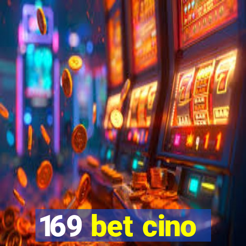 169 bet cino