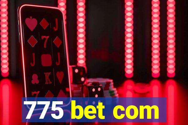775 bet com