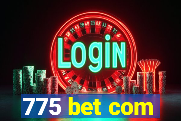 775 bet com