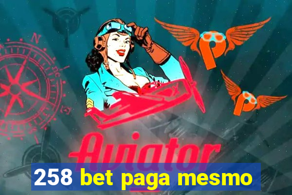 258 bet paga mesmo