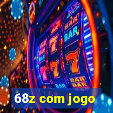 68z com jogo