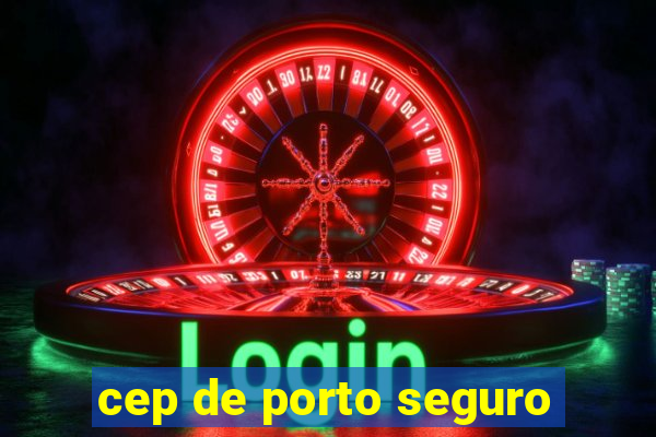 cep de porto seguro