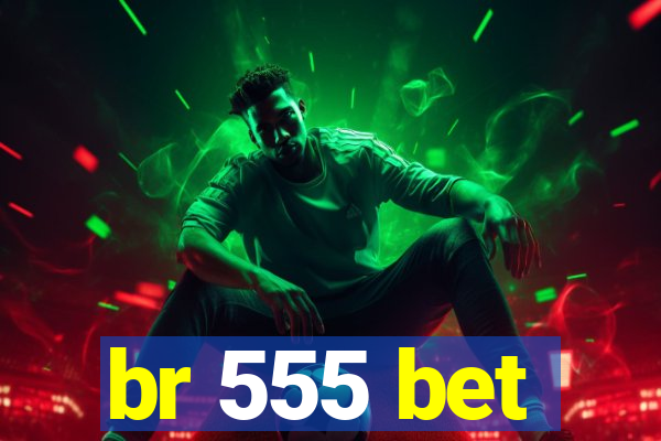 br 555 bet