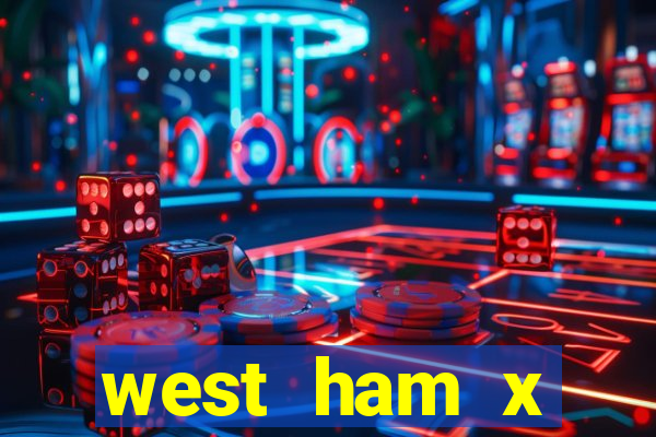 west ham x wolverhampton palpites