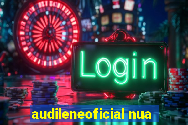 audileneoficial nua