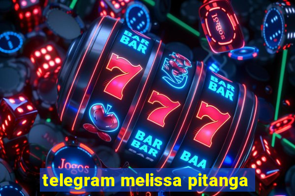 telegram melissa pitanga