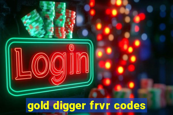 gold digger frvr codes