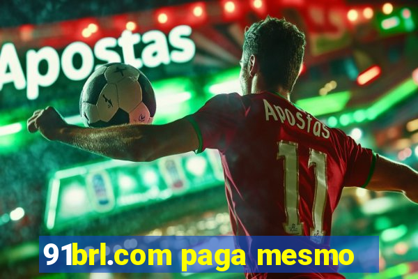 91brl.com paga mesmo