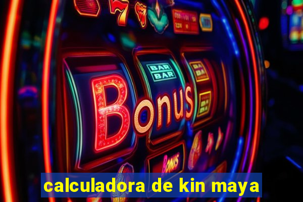 calculadora de kin maya