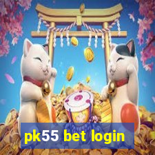pk55 bet login