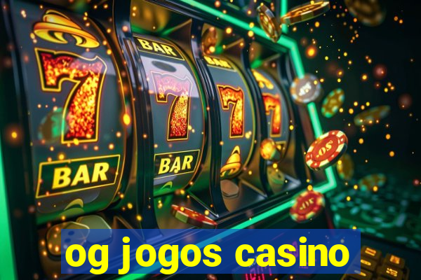og jogos casino