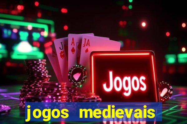 jogos medievais para celular
