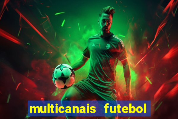 multicanais futebol ao vivo