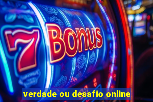 verdade ou desafio online