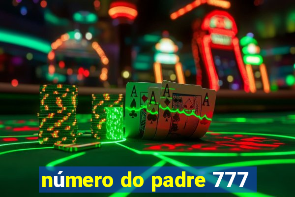 número do padre 777