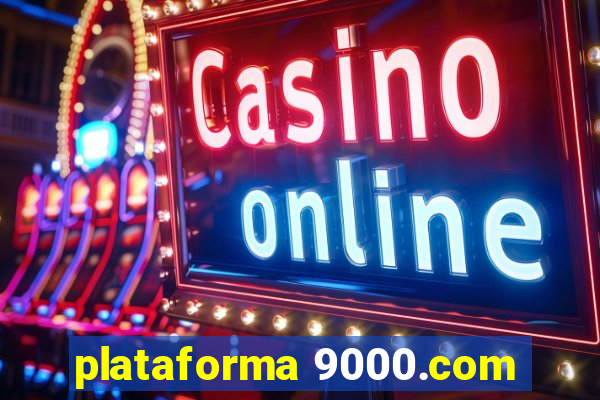 plataforma 9000.com