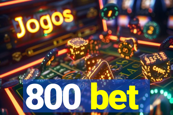 800 bet