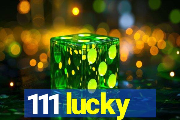 111 lucky