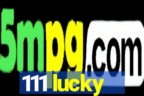 111 lucky
