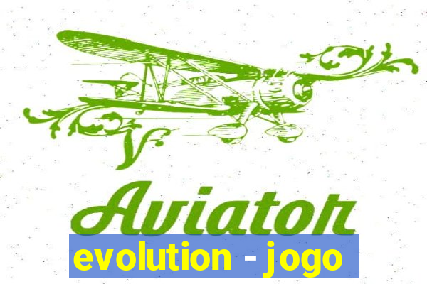 evolution - jogo