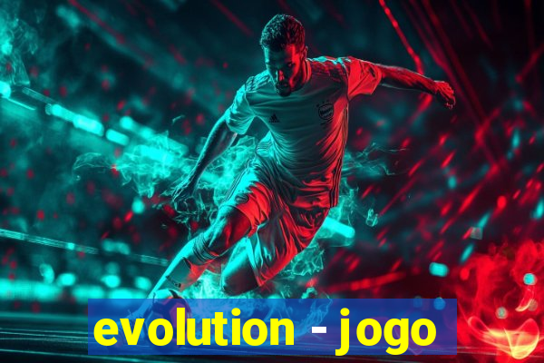 evolution - jogo