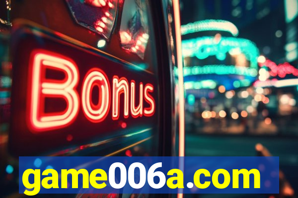 game006a.com