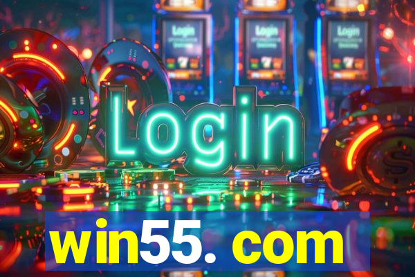 win55. com