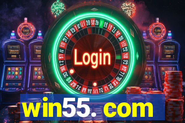 win55. com